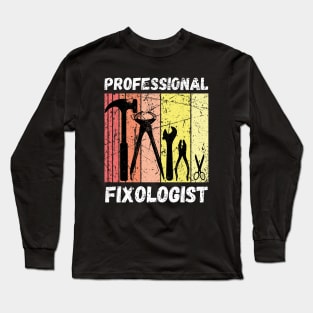 Professional Fixologist Long Sleeve T-Shirt